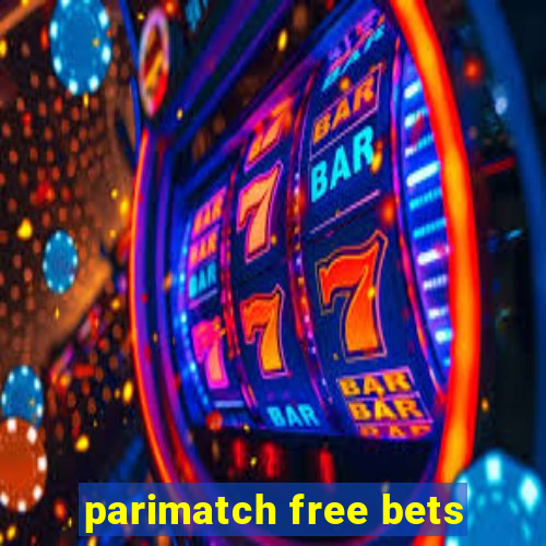 parimatch free bets